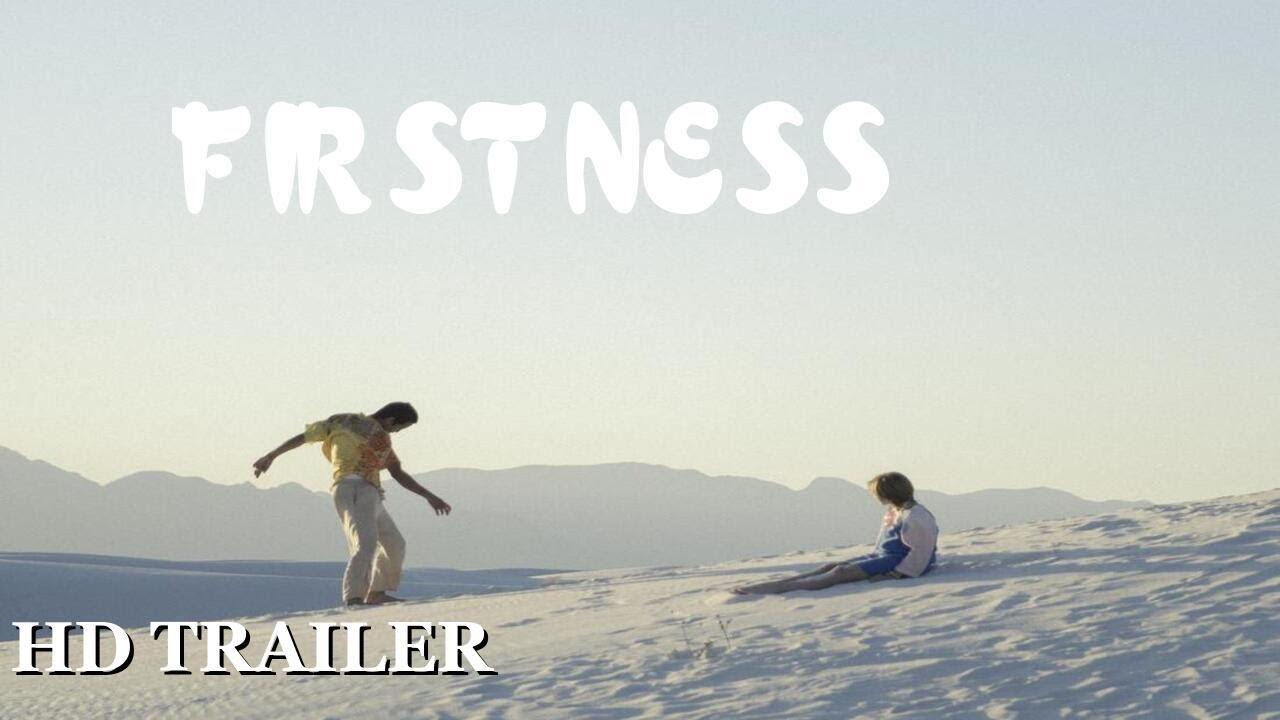Firstness Trailer