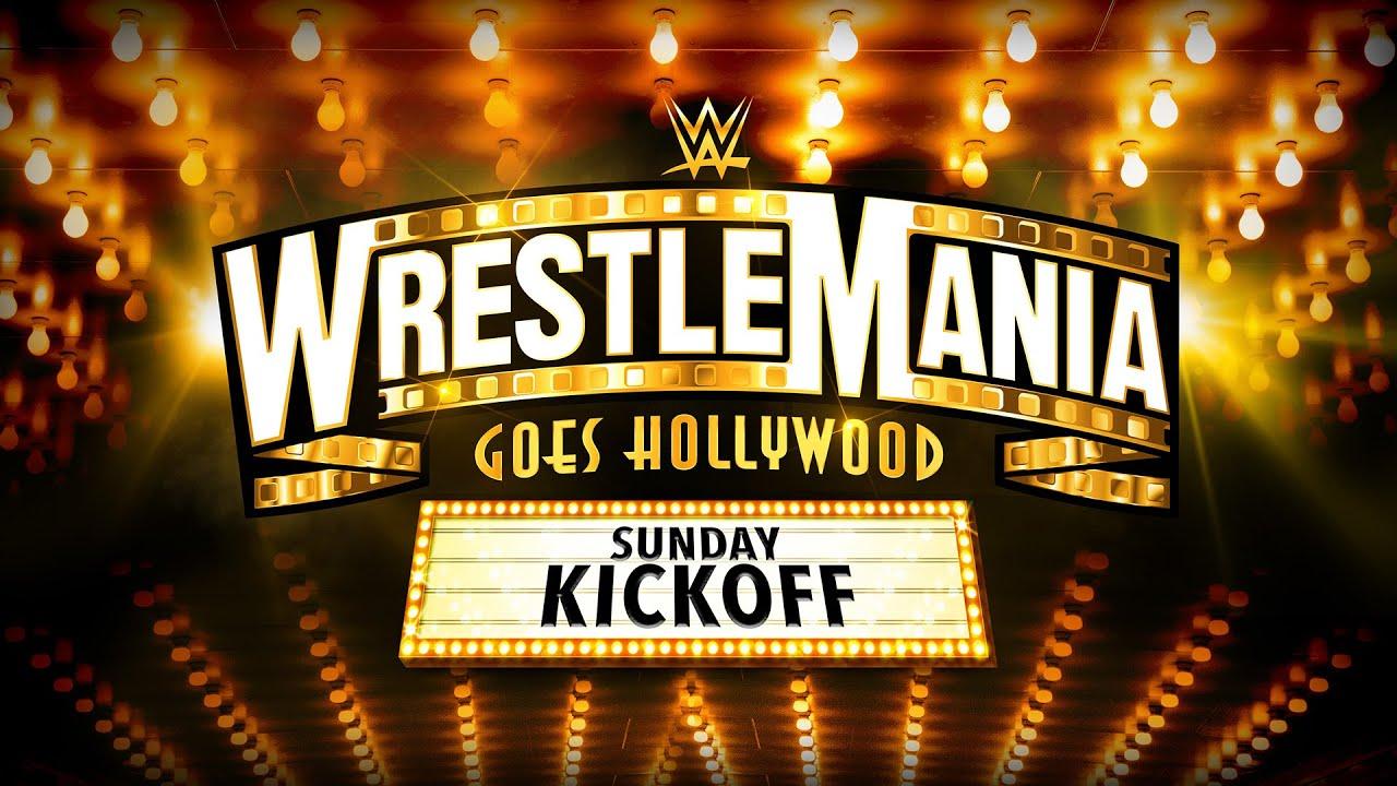 WWE WrestleMania 39 Sunday Kickoff Trailer