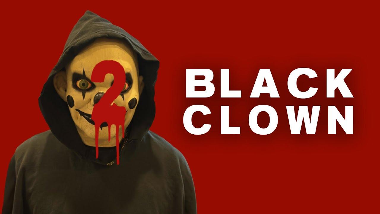 Black Clown 2 Trailer