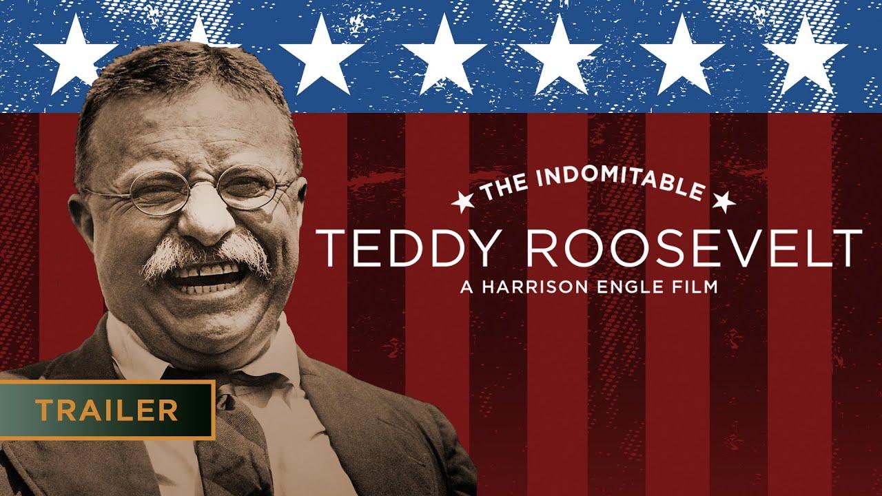The Indomitable Teddy Roosevelt Trailer