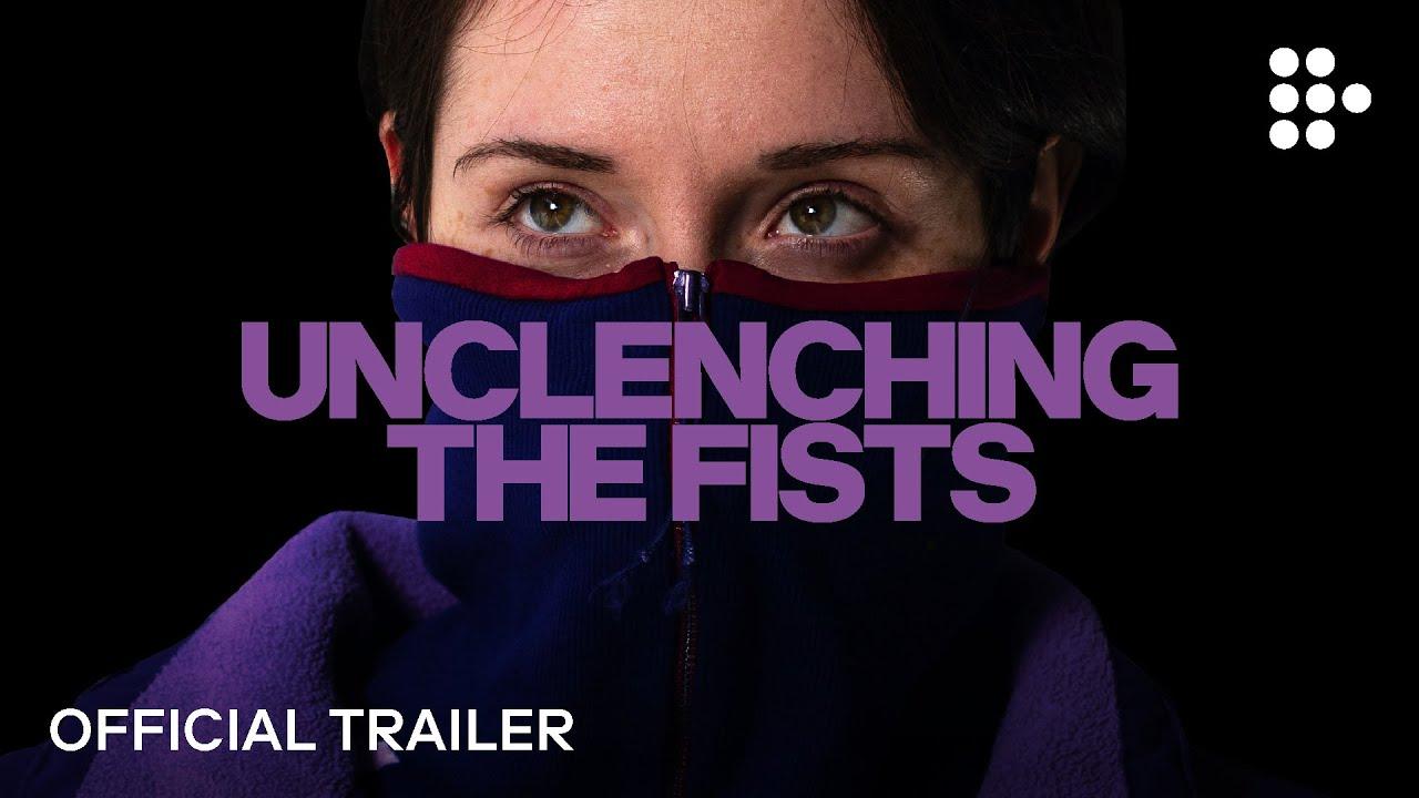 Unclenching the Fists Trailer