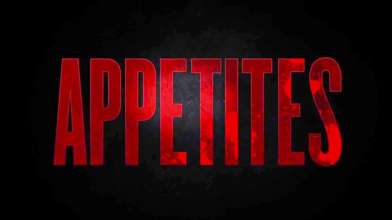 Appetites Trailer