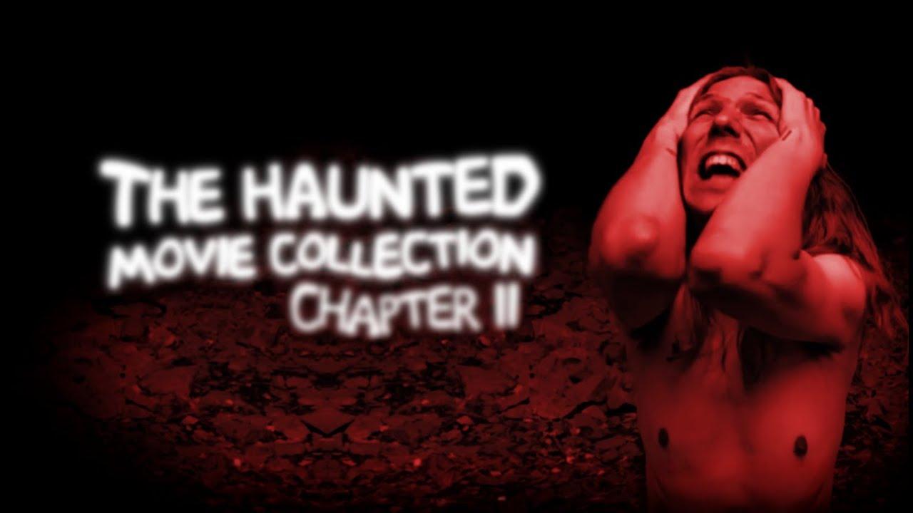 The Haunted Movie Collection Chapter II Trailer