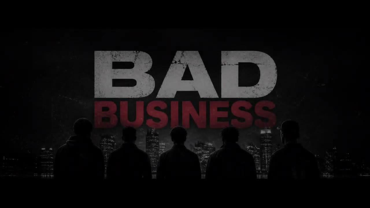 BAD BUSINESS Trailer