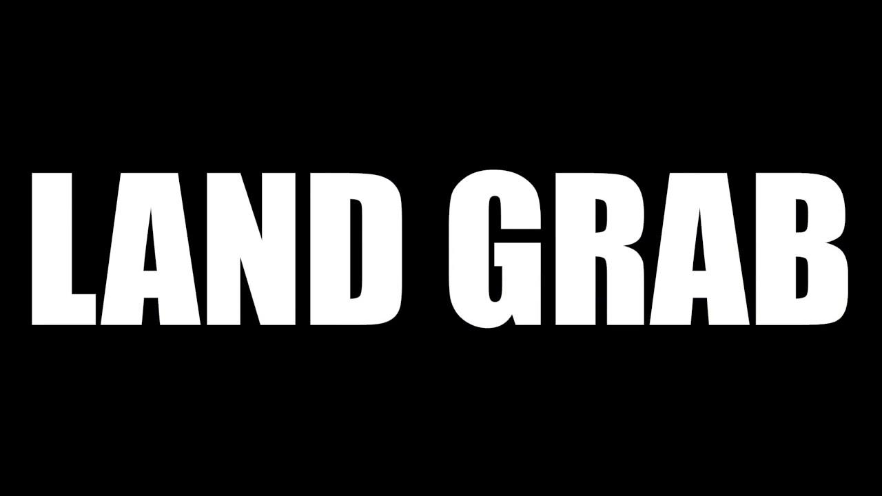 Land Grab Trailer