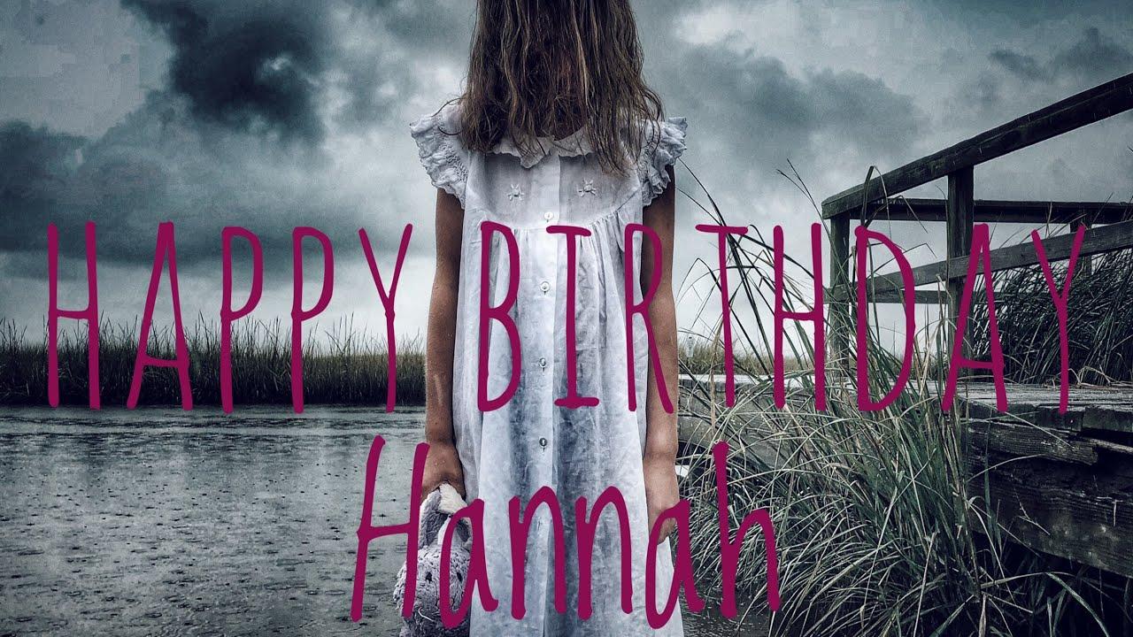 Happy Birthday Hannah Trailer