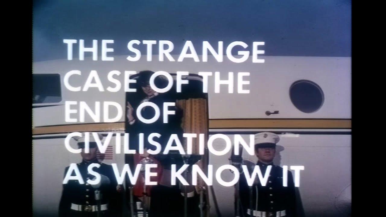 The Strange Case of the End of Civilization as We Know It Trailer