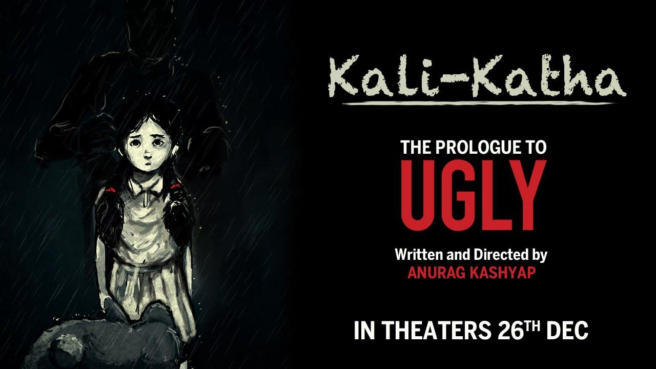 Kali-Katha: The Prologue to Ugly Trailer