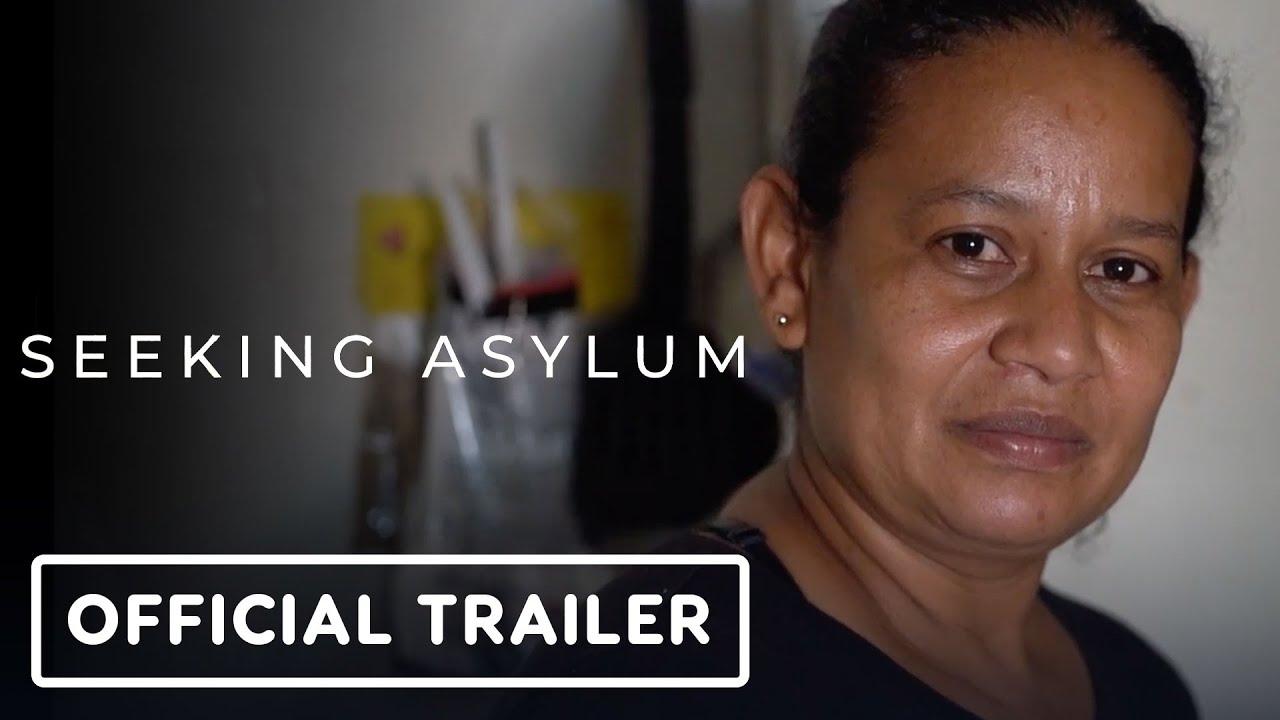 Seeking Asylum Trailer
