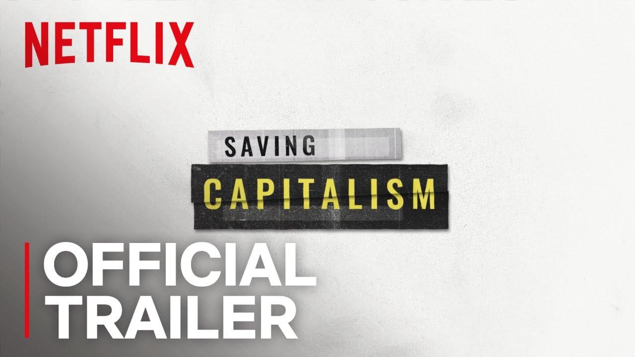 Saving Capitalism Trailer