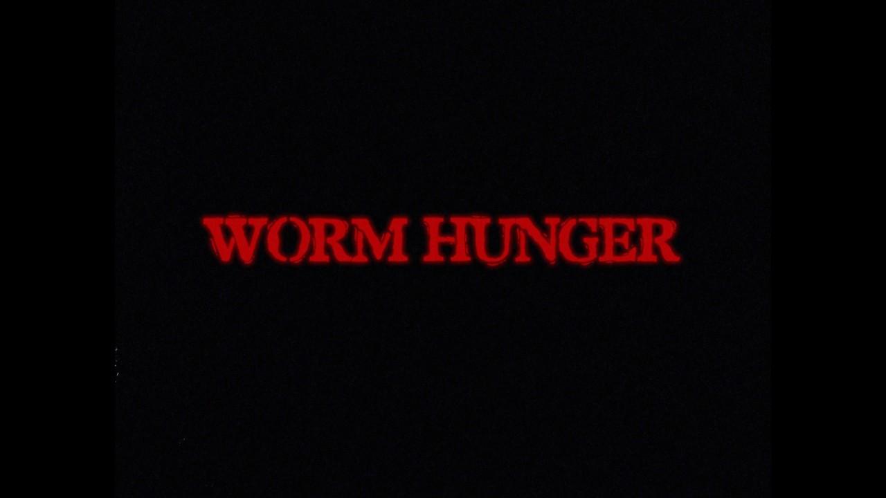 Worm Hunger Trailer