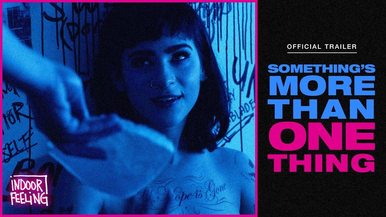 Something's More Than One Thing Trailer