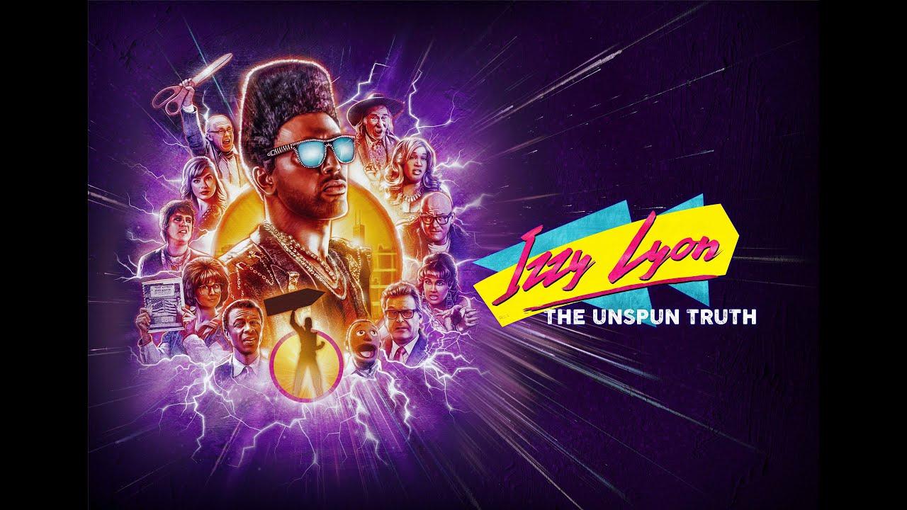 Izzy Lyon: The Unspun Truth Trailer
