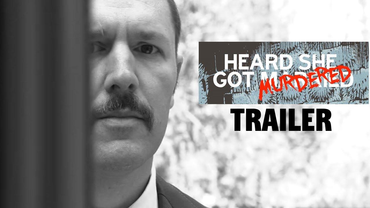 Heard She Got Murdered Trailer