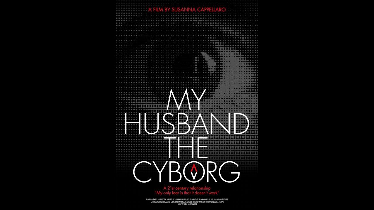My Husband, the Cyborg Trailer