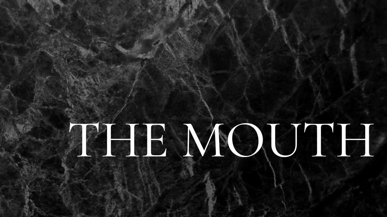 The Mouth Trailer