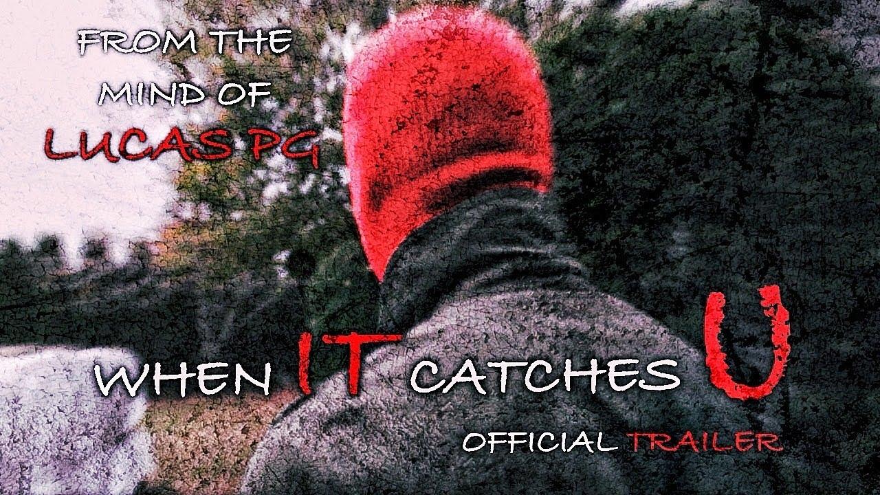 When It Catches U Trailer