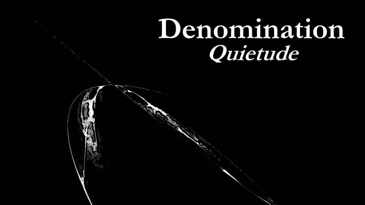 Denomination: Quietude Trailer
