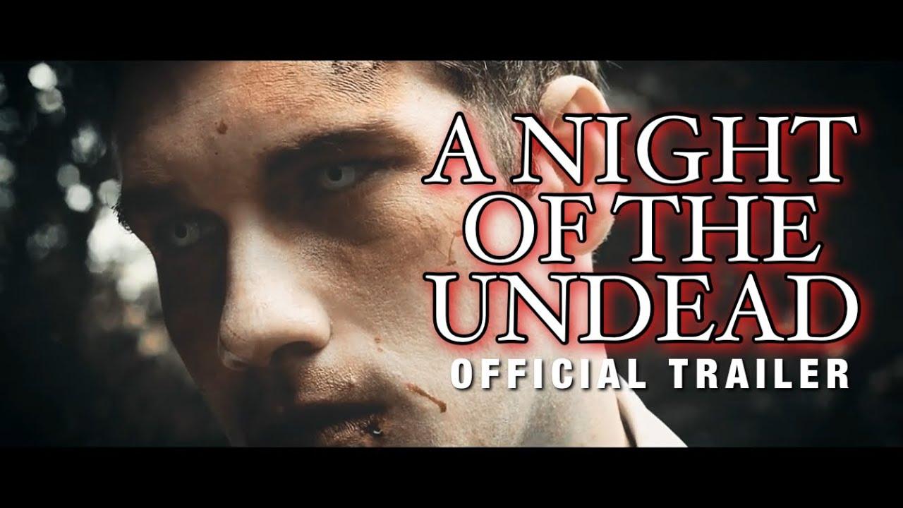 A Night of the Undead Trailer