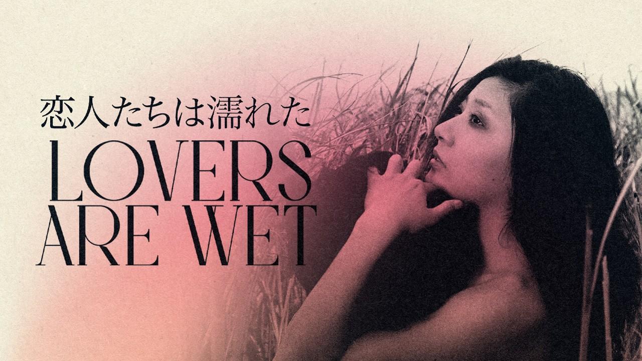 Lovers Are Wet Trailer