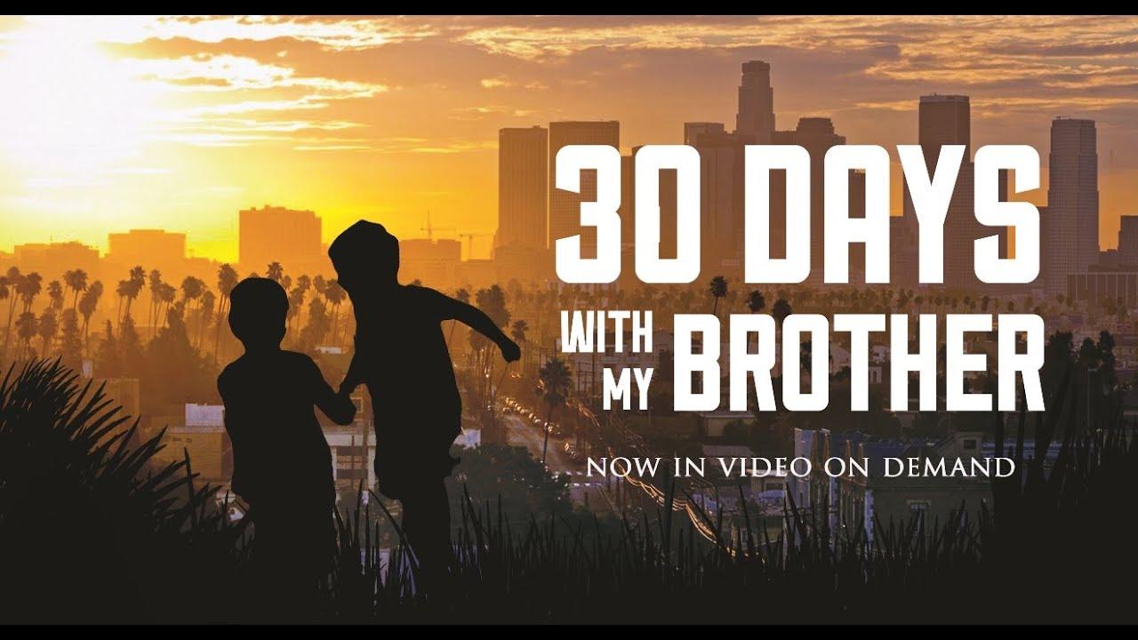 30 Days with My Brother Trailer