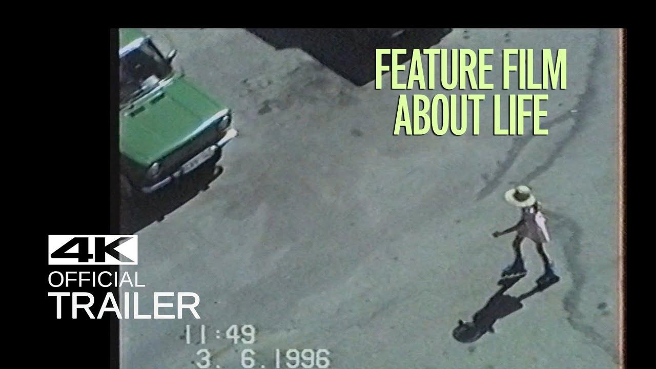 Feature Film About Life Trailer
