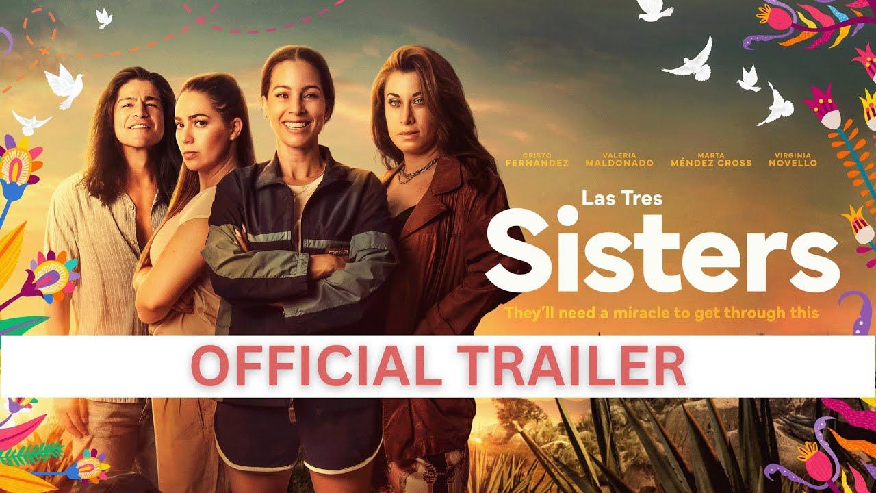 Las Tres Sisters Trailer