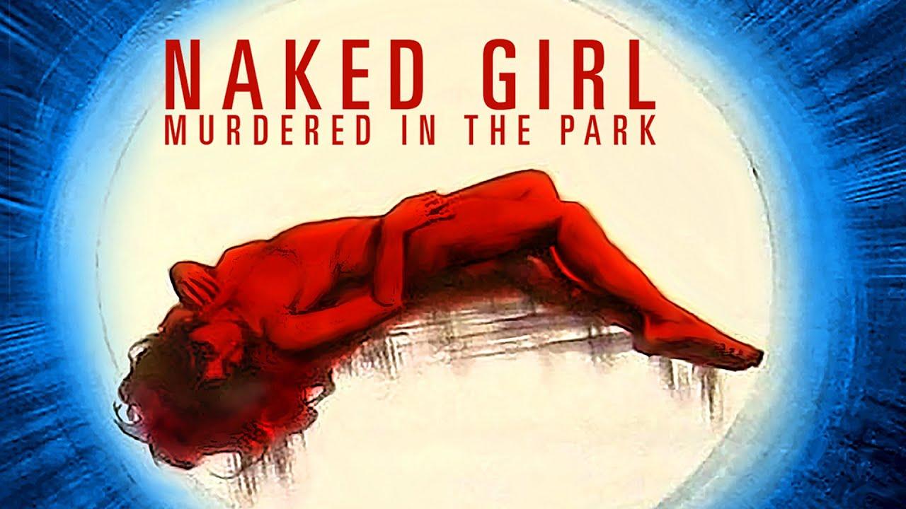 Naked Girl Killed in the Park Trailer