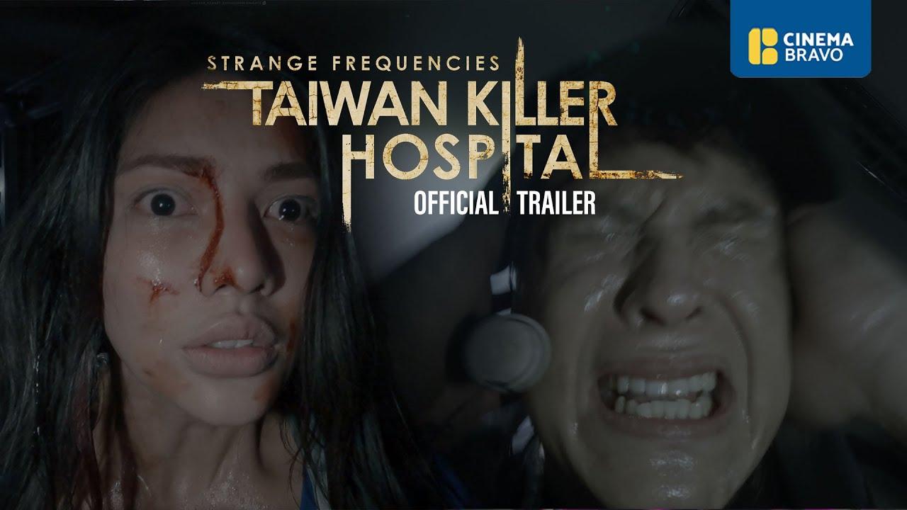 Strange Frequencies: Taiwan Killer Hospital Trailer