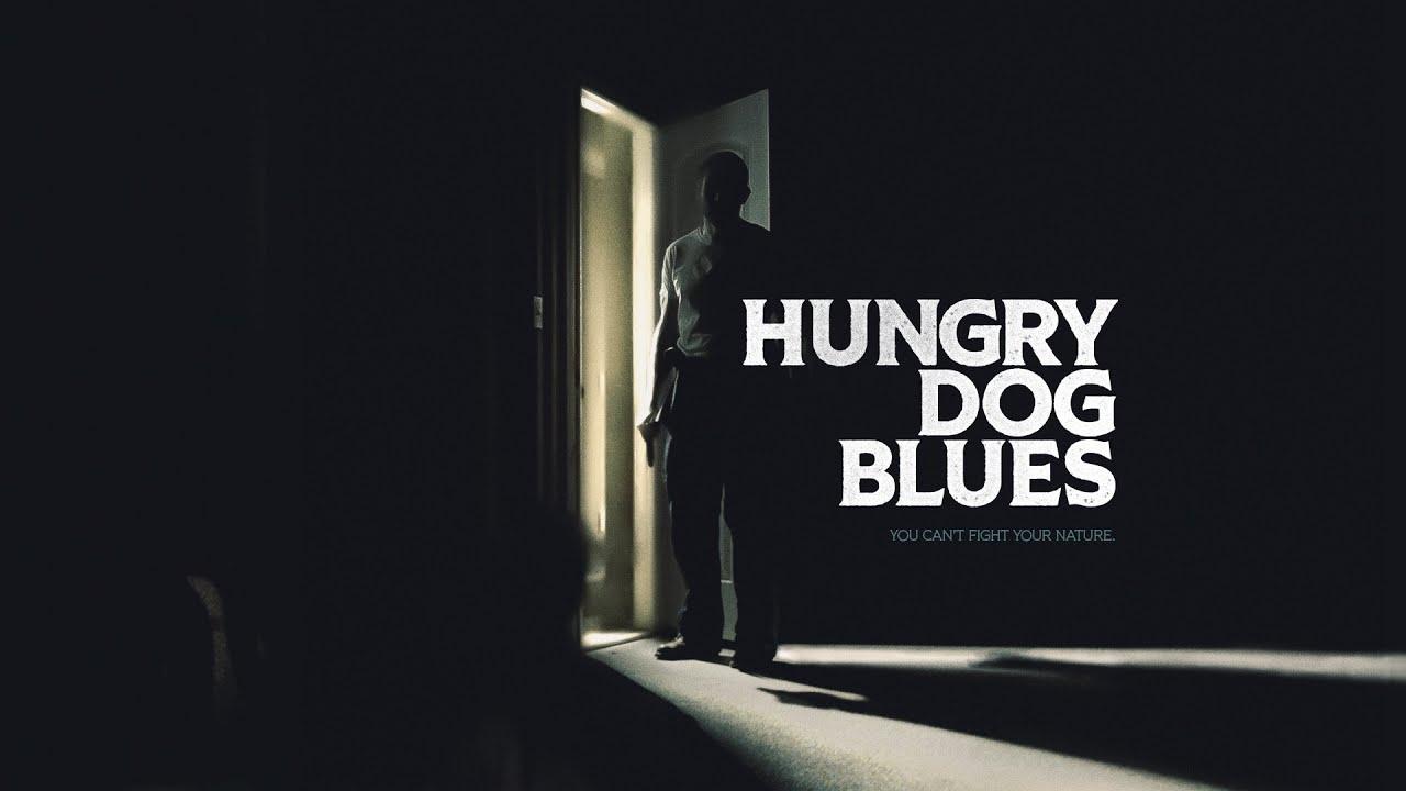 Hungry Dog Blues Trailer