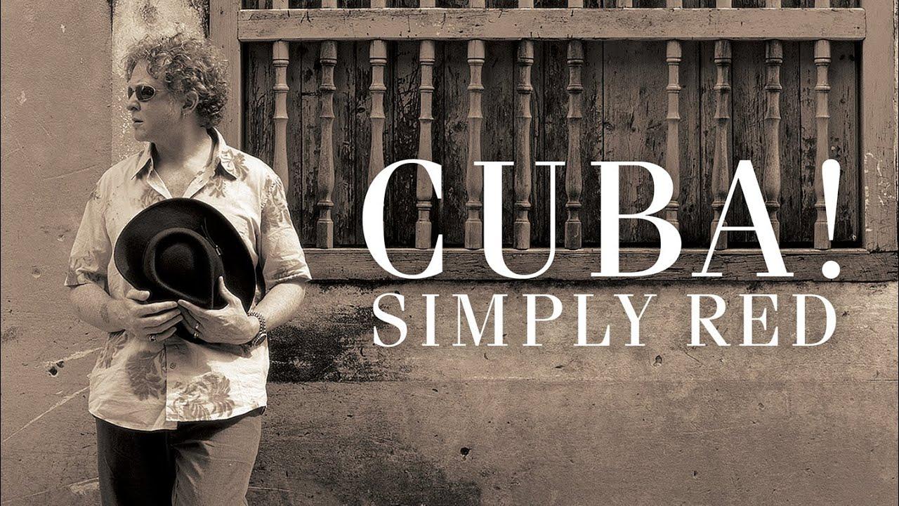 Simply Red: Cuba! (Recorded Live At El Gran Teatro, Havana) Trailer