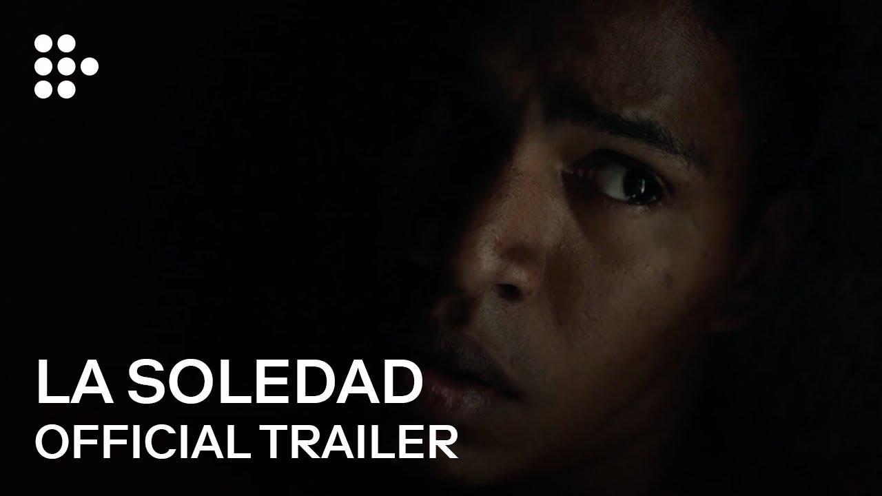 La Soledad Trailer