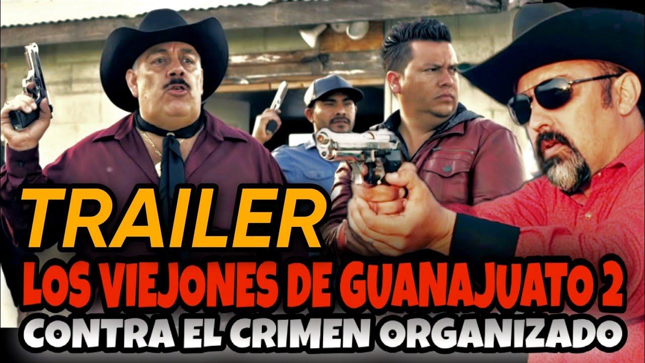 Los Viejones De Guanajuato 2: Contra El Crimen Organizado Trailer