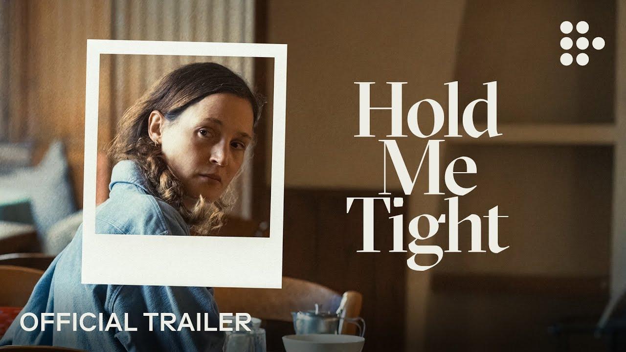 Hold Me Tight Trailer