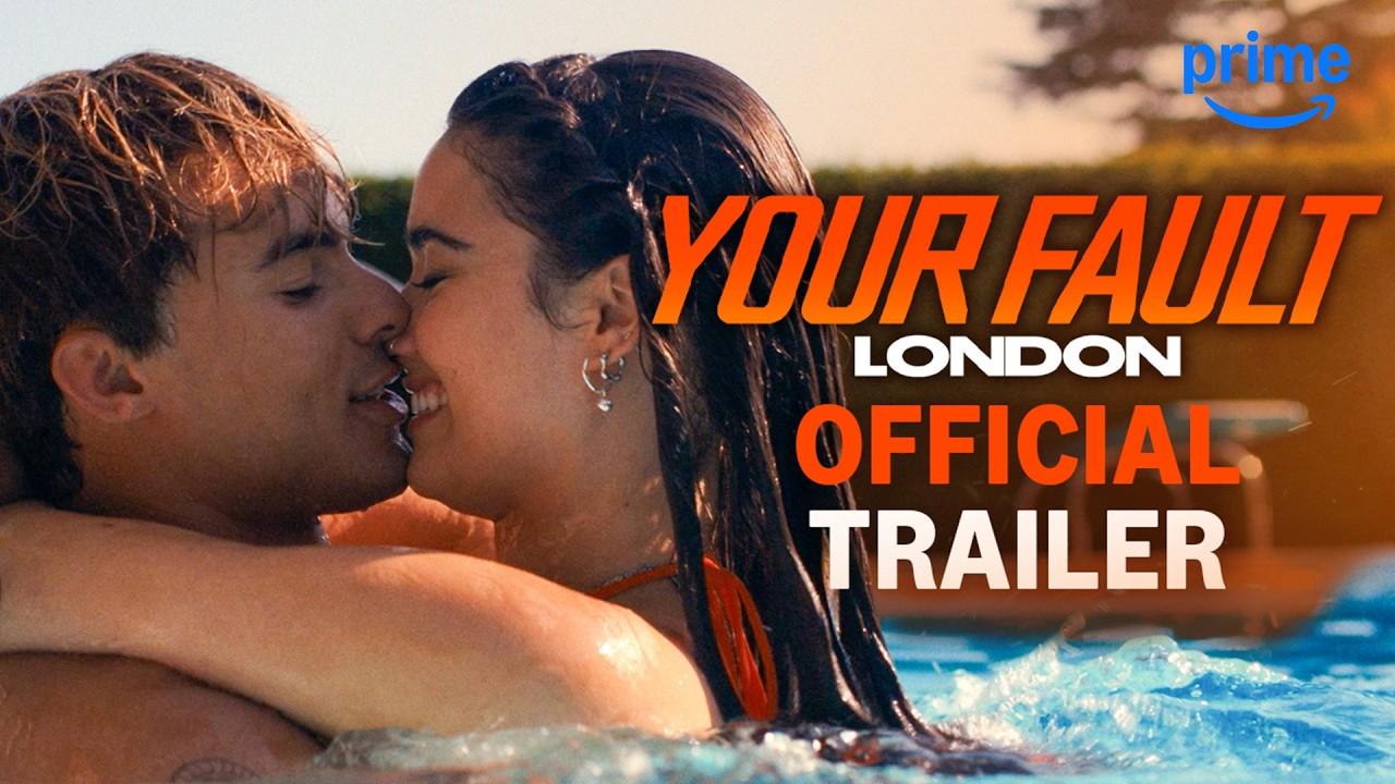 Your Fault: London Trailer