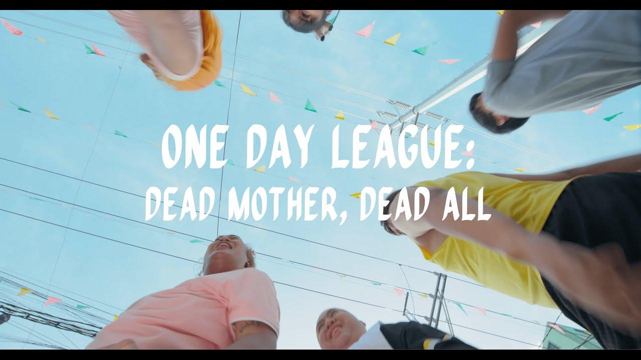 One Day League: Dead Mother, Dead All Trailer