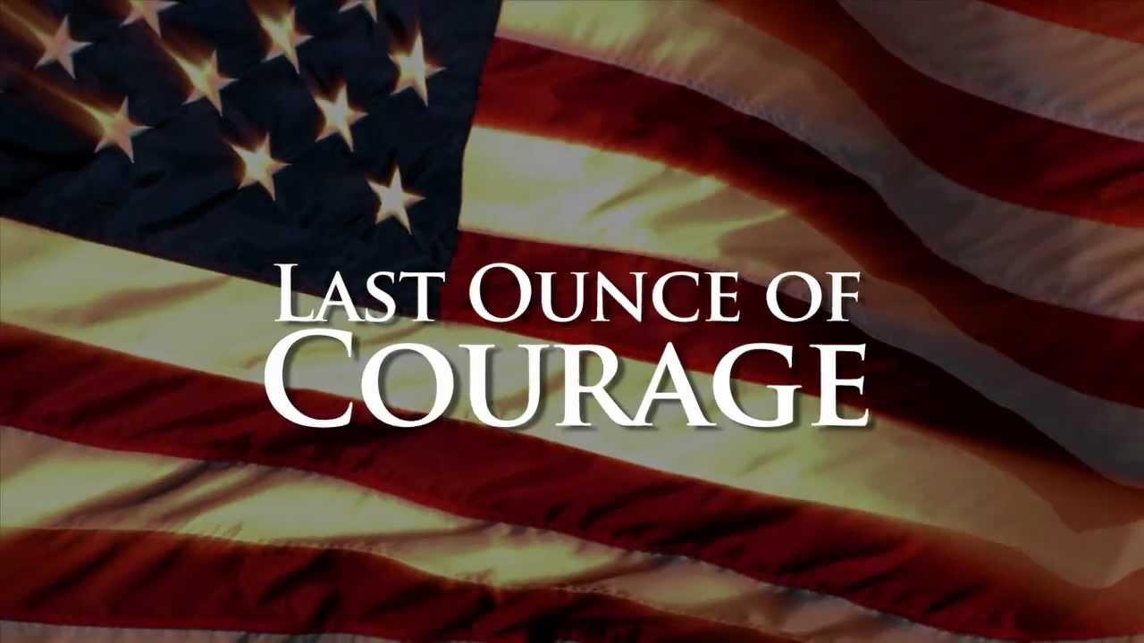 Last Ounce of Courage Trailer
