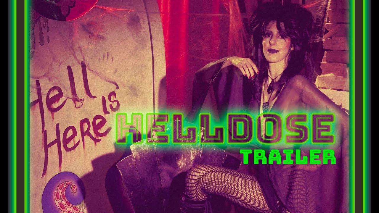 Helldose Trailer