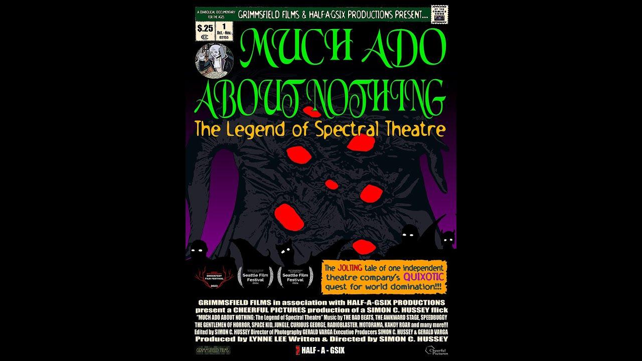 Much Ado About Nothing: The Legend of Spectral Theatre Trailer