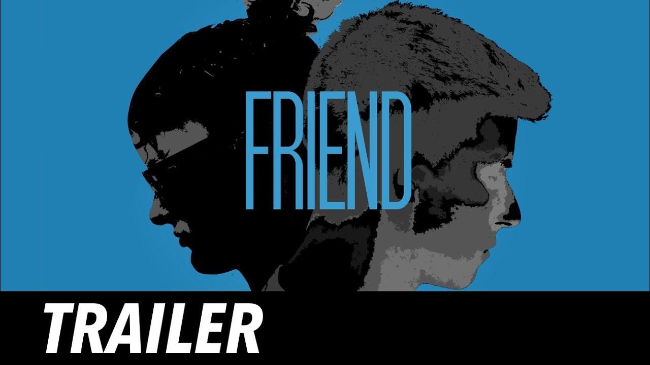 Friend Trailer