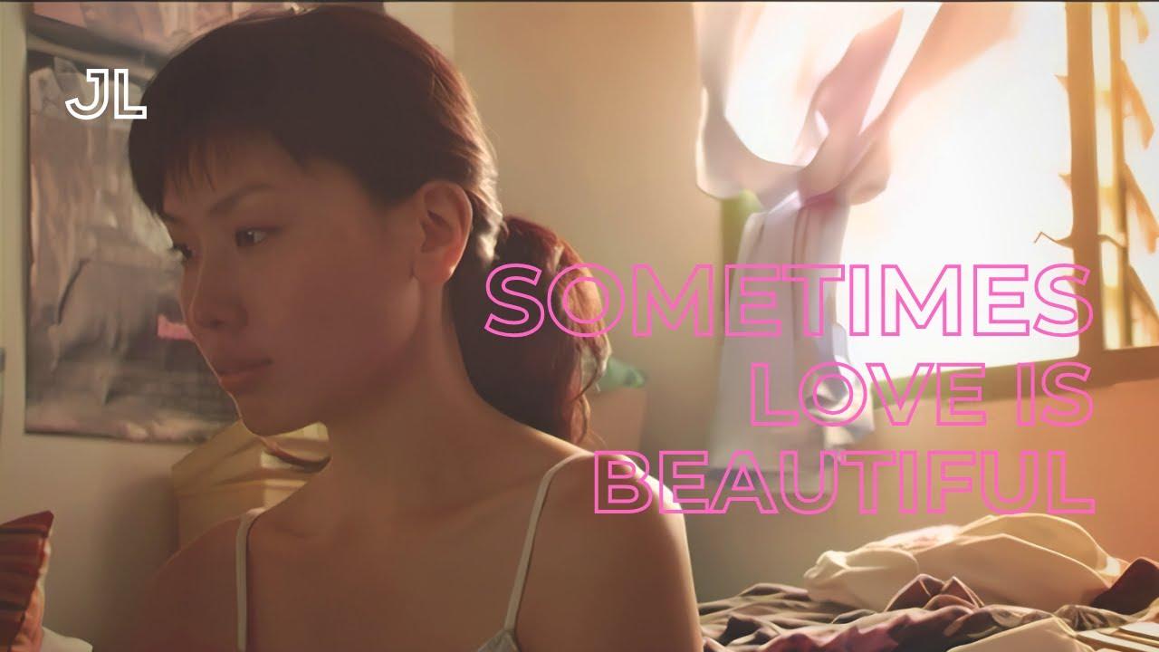 Sometimes Love is Beautiful Trailer