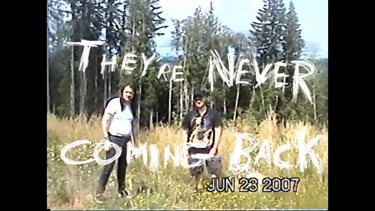 They're Never Coming Back Trailer