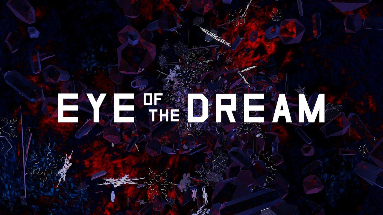Eye of the Dream Trailer