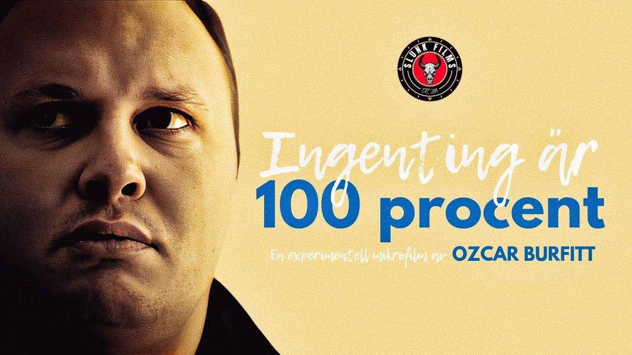 Nothing is 100 Percent Trailer
