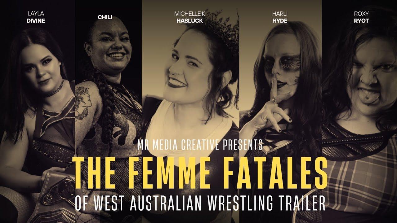 The Femme Fatales of West Australian Wrestling Trailer