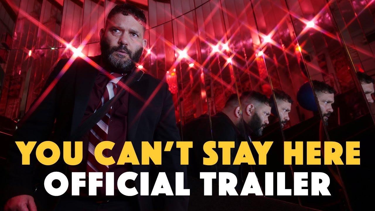 You Can't Stay Here Trailer