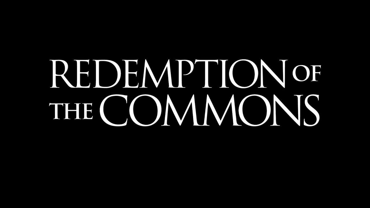 Redemption Of The Commons Trailer