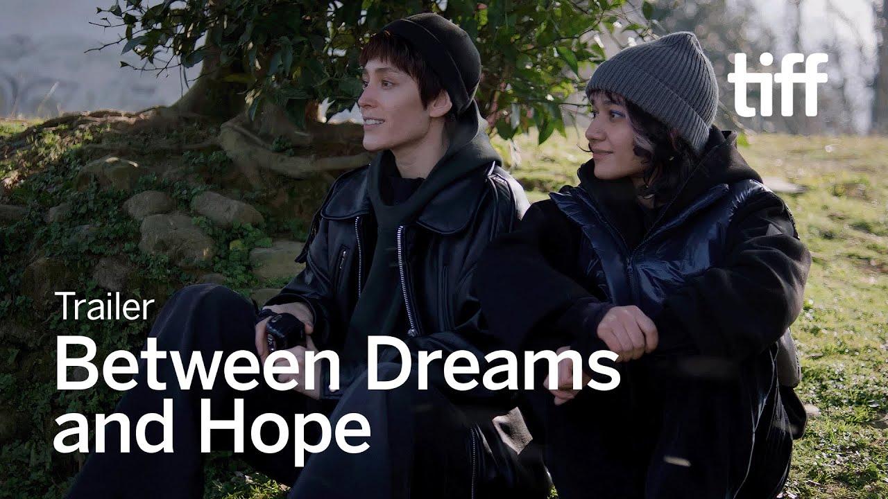 Between Dreams and Hope Trailer