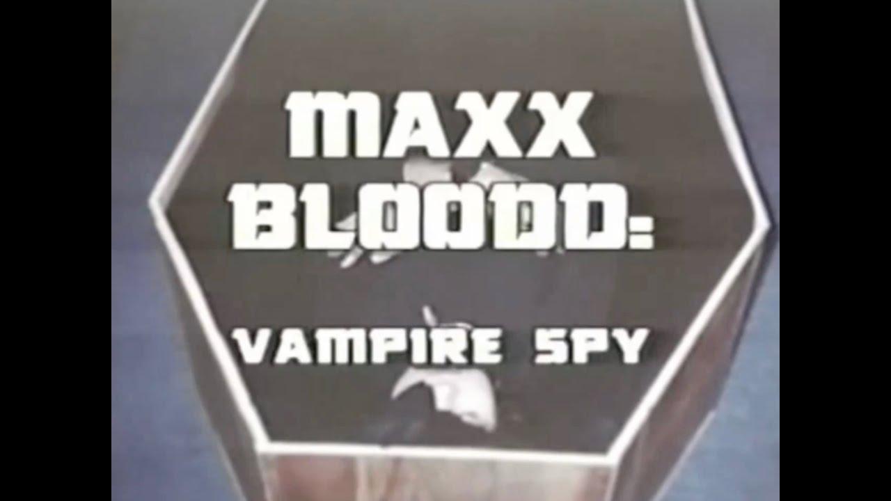 Maxx Bloodd: Vampire Spy Trailer