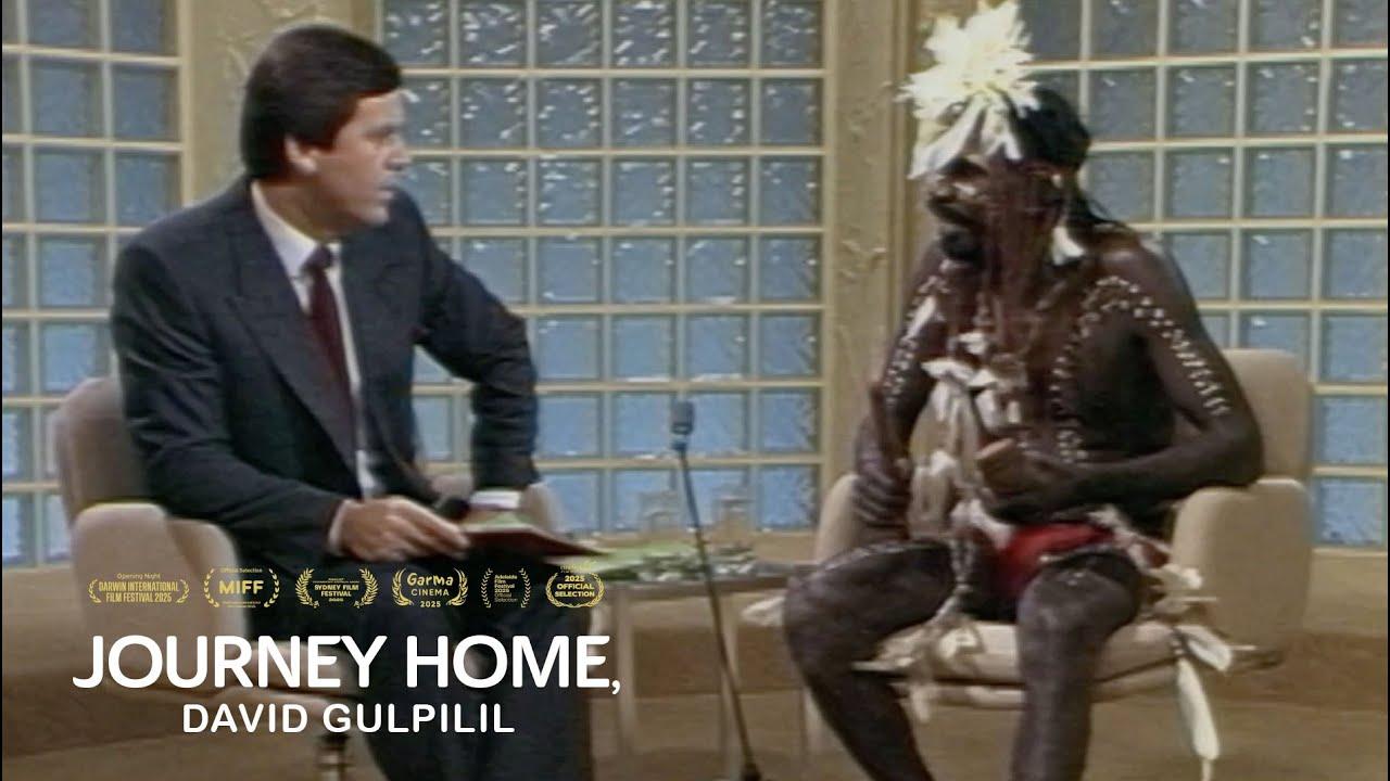 Journey Home, David Gulpilil Trailer